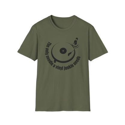 The Only Needle A Vinyl Junkie Needs Camiseta