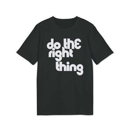 Do The Right Thing Camiseta (Algodón Orgánico)