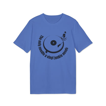 The Only Needle A Vinyl Junkie Needs Camiseta (Algodón Orgánico)