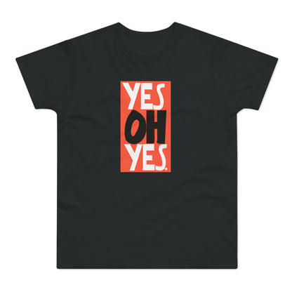 Yes Oh Yes Camiseta (Estándar)