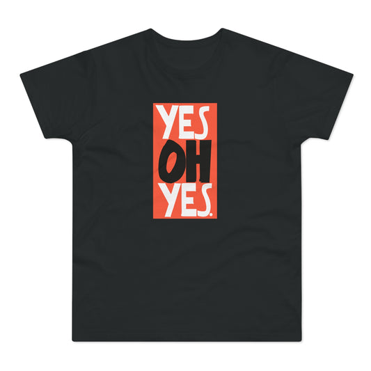Yes Oh Yes Camiseta (Estándar)