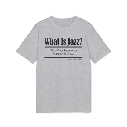 What Is Jazz? Camiseta (Algodón Orgánico)