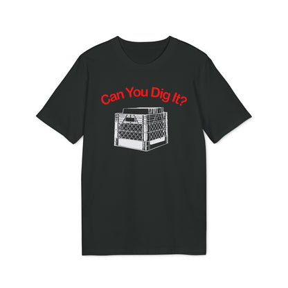 Can You Dig It Camiseta (Algodón Orgánico)