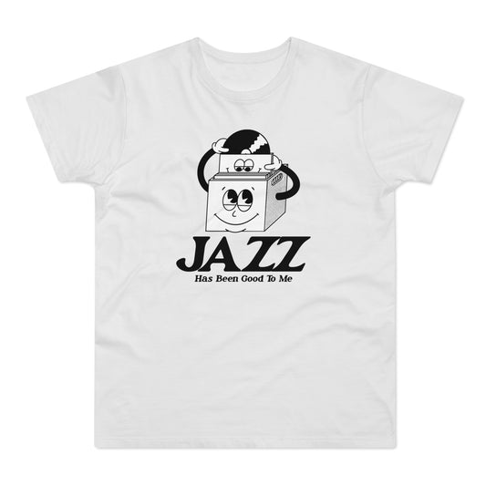 Jazz Has Been Good To Me Camiseta (Estándar)