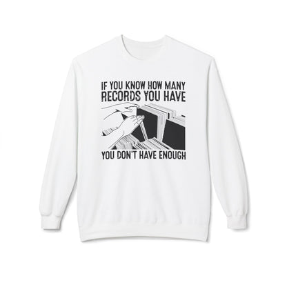 If You Know How Many Records You Have Sudadera