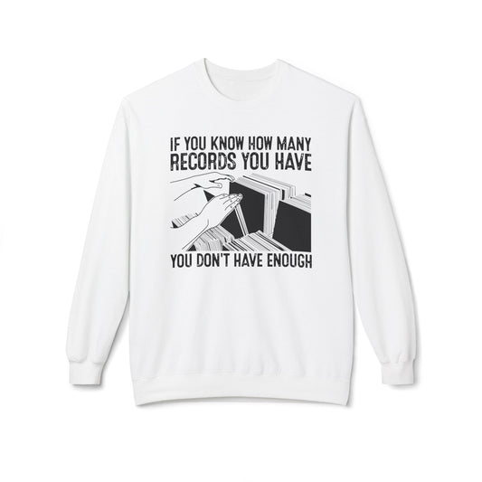 If You Know How Many Records You Have Sudadera