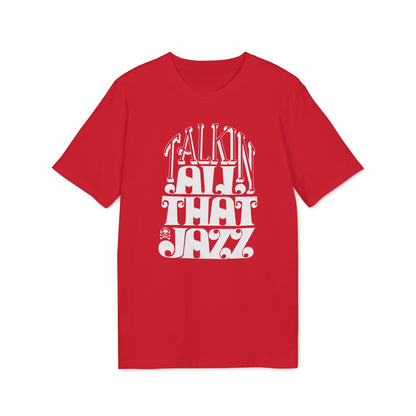 Talking All That Jazz Camiseta (Algodón Orgánico)