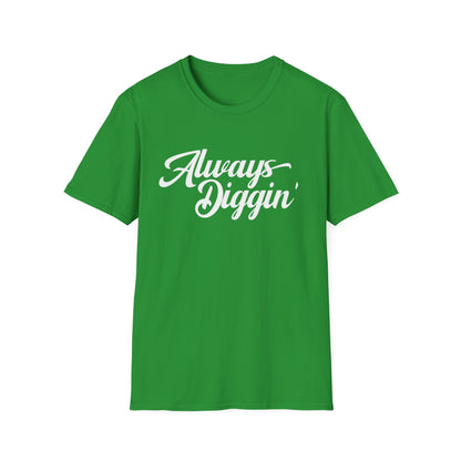 Always Digging Camiseta