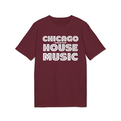 Chicago Created House Music Camiseta (Algodón Orgánico)