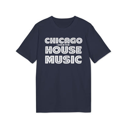 Chicago Created House Music Camiseta (Algodón Orgánico)