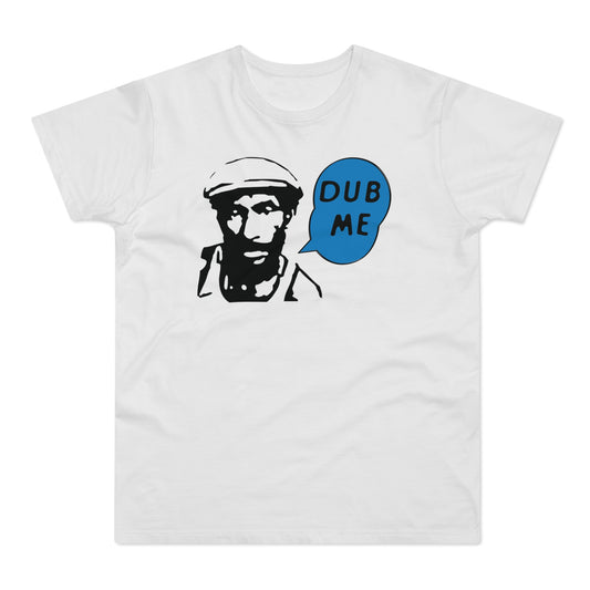 Dub Me Camiseta (Estándar)
