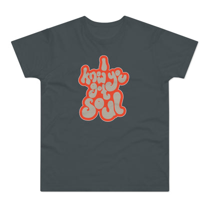 I Know You Got Soul Camiseta (Estándar)