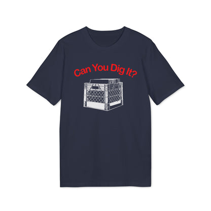 Can You Dig It Camiseta (Algodón Orgánico)