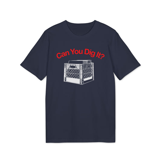 Can You Dig It Camiseta (Algodón Orgánico)
