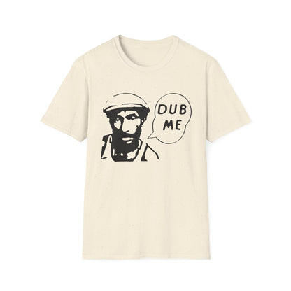 Dub Me Camiseta (Ligera)