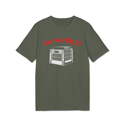 Can You Dig It Camiseta (Algodón Orgánico)
