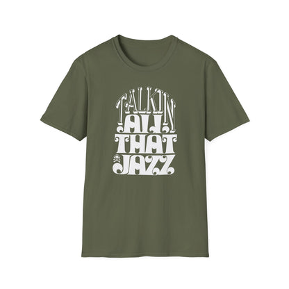 Talking All That Jazz Camiseta