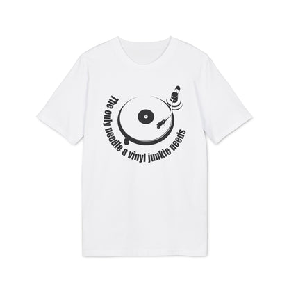 The Only Needle A Vinyl Junkie Needs Camiseta (Algodón Orgánico)