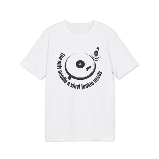 The Only Needle A Vinyl Junkie Needs Camiseta (Algodón Orgánico)