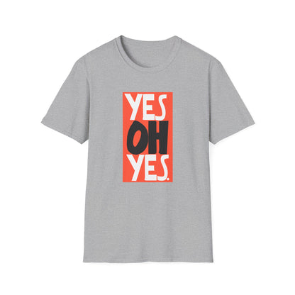 Yes Oh Yes Camiseta