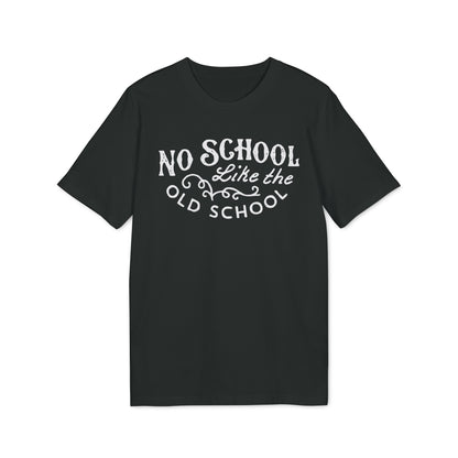 No School Like The Old School Camiseta (Algodón Orgánico)