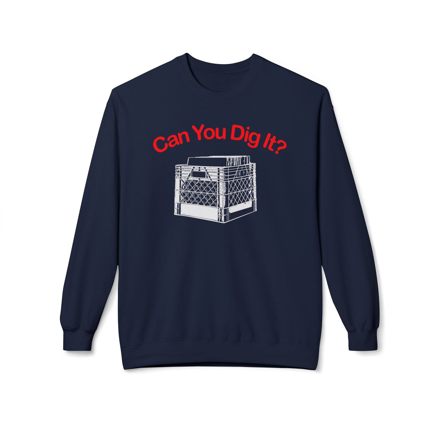 Can You Dig It Sudadera